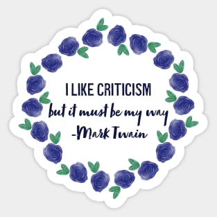 I Like Criticism Sticker